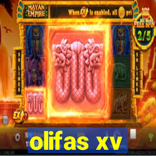 olifas xv